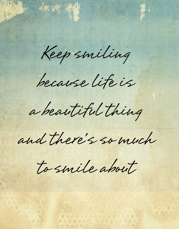 Keep smiling…